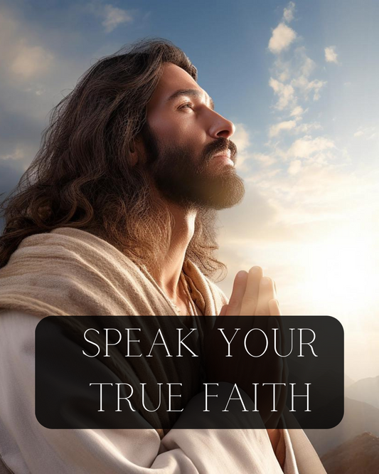 Speak your faith